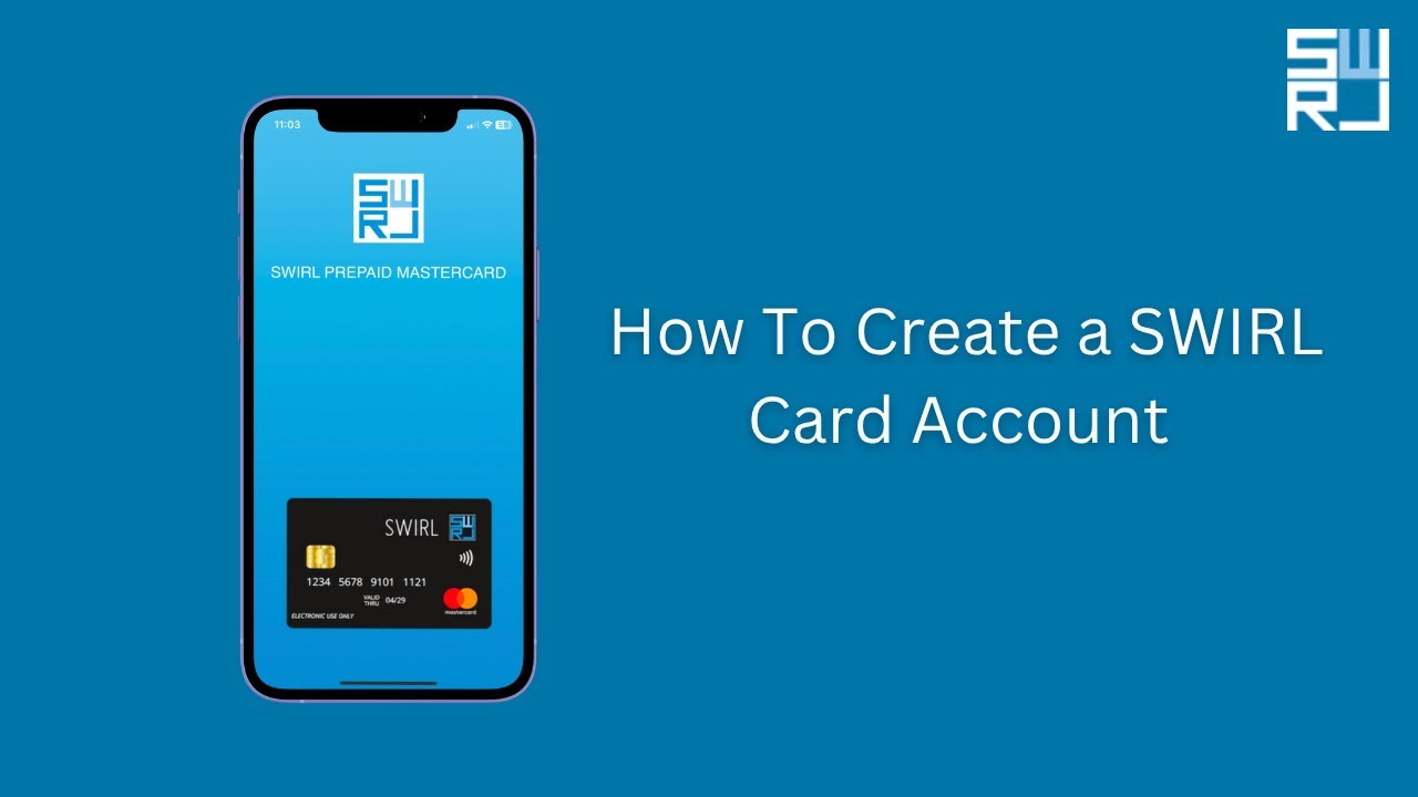 How to create a SWIRL Card Account - how to videos